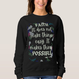 Sweatshirt Foi Il Ne Rend Pas Les Choses Facile Cela Les Rend