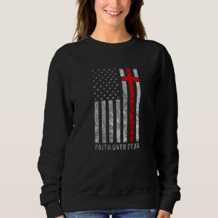 Sweatshirt Foi sur la peur Christain Cross American Flag Bibl