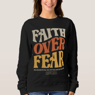 Sweatshirt Foi sur la peur - Psaume 118:6 Chrétien