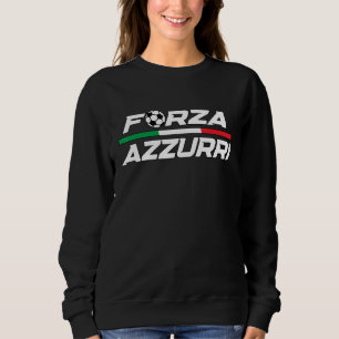 Sweatshirt Forza Azzurri Italie Football Italia Drapeau Itali