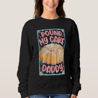 Sweatshirt Foulez Mon Gâteau Papa