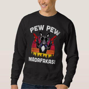Sweatshirt Frenchie Pew Pew Madafakas Vintage French Buldog