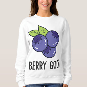 Sweatshirt Fruit aux bleuets Berry Good Blueberry Fruit Love