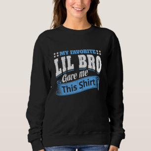 Sweatshirt Fun Frère Soeur Dit Mon Favori Lil Bro A Donné