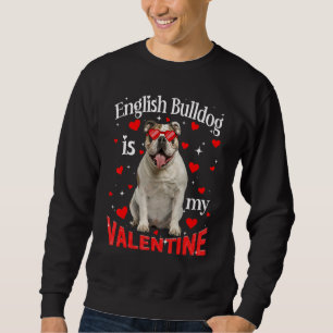 Sweatshirt Funky English Bulldog Est Mon Chien Valentin Papa