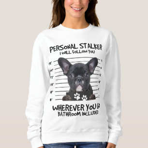 Sweatshirt Funky Personal Stalker Black French Bulldog