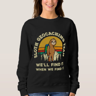 Sweatshirt Funny Geocaching Geocacher Sloth Hobby Geocachi