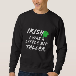 Sweatshirt Funny Irish St Patrick's Day Notre Dame Irish
