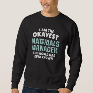 Sweatshirt Funny Materials Manager Cadeau - Je suis le meille