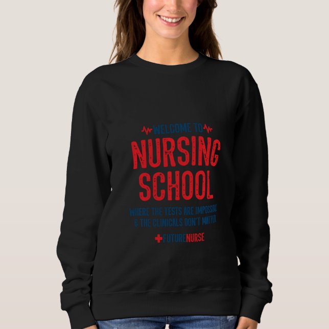 Sweatshirt Funny Nursing Student Meme School Future Nursing S (Devant)