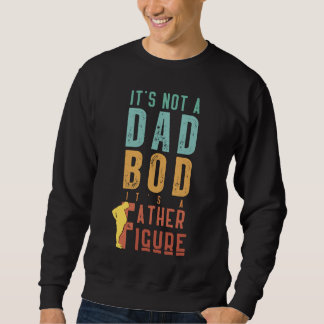 Sweatshirt Funny Père Figure Citation Lazy Papa Bod Humour