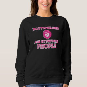 Sweatshirt Funny Rottweiler Chien sont mes gens préférés