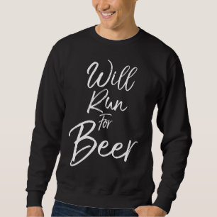 Sweatshirt Funny Running Gear for Marathon Runners Will Run f
