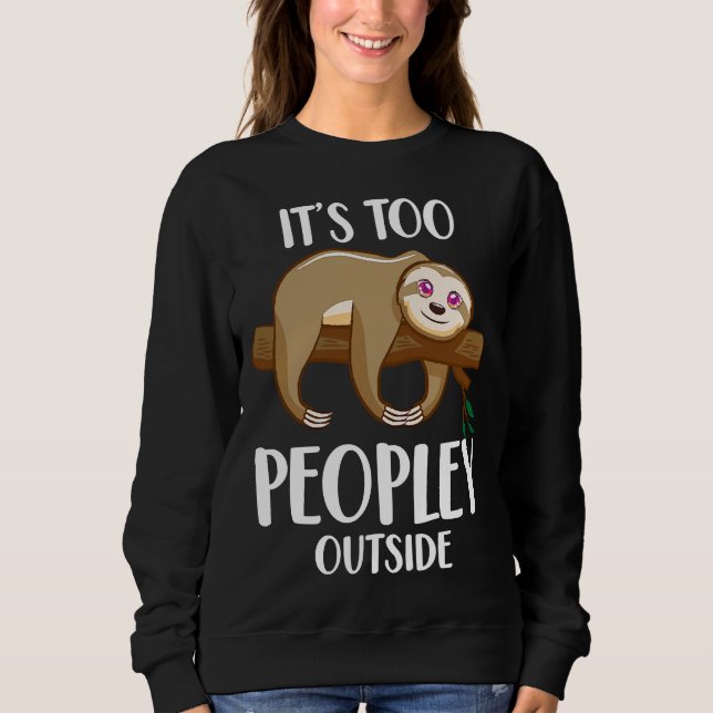 Sweatshirt Funny Sloth Introverti Animal Il Est Trop (Devant)