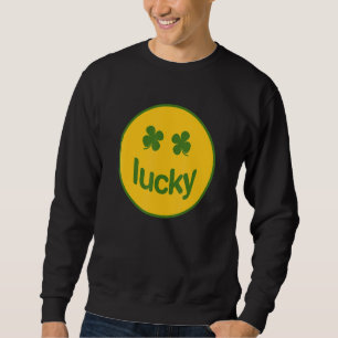 Sweatshirt Funny St Patrick Day Lucky Shamrock