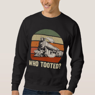 Sweatshirt Funny Train Railroad Quote Railfan