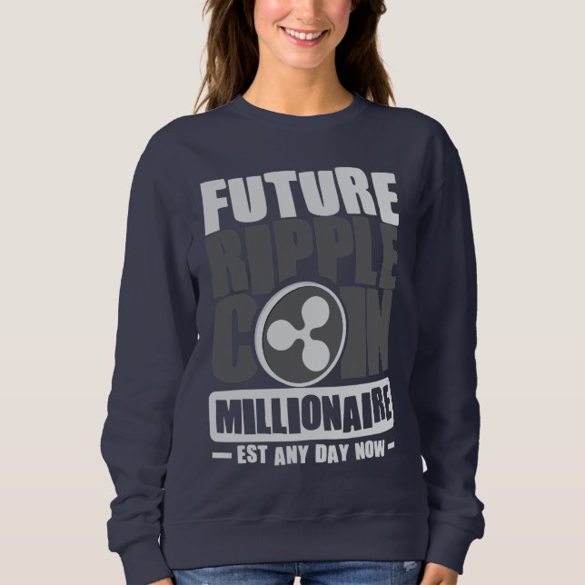 Sweatshirt Future RIPPLE Coin Millionaire - Est n'importe que (Devant)