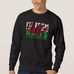 Sweatshirt Gallois JE Suis Du Pays De Galles Supposons Que JE
