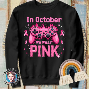 Sweatshirt Gamer En Octobre Nous Portons Le Cancer Du Sein Ro