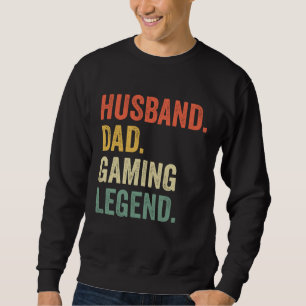 Sweatshirt Gamer Papa Drôle Mari Drôle Papa Vidéo Game Légend