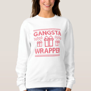 Sweatshirt Gangsta Wrapper