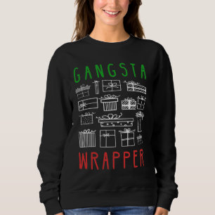 Sweatshirt Gangsta Wrapper - Citation de Noël amusante
