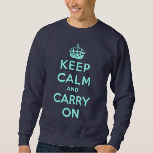 Sweatshirt gardez le calme et continuez l'original