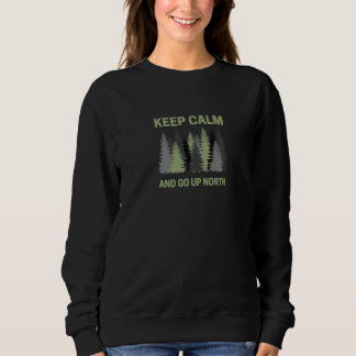 Sweatshirt Gardez Votre Calme Et Allez Vers Le Nord Amusez-V