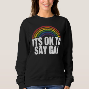 Sweatshirt Gay Lesbian Trans Pride Ally C'est ok de dire Alle