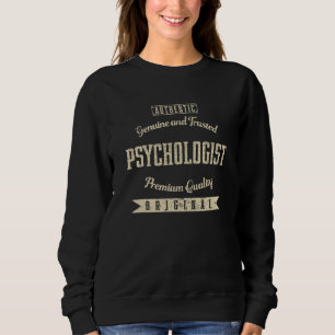 Sweatshirt Genuine and Trusted Psychologiste Funny Psychology
