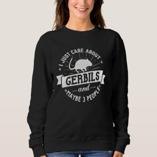 Sweatshirt Gerbils Gift - Je Me Soucie De Gerbils!
