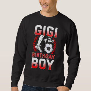Sweatshirt Gigi De L'Anniversaire Joueur De Football Annivers
