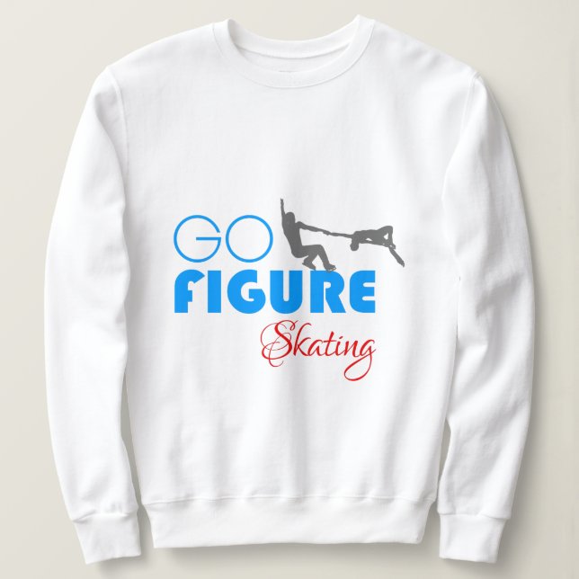 Sweatshirt Go Figure Patinage amusant beau (Design devant)