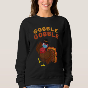 Sweatshirt Gobble Gobble Turquie Visage Masque Quarantaine Th