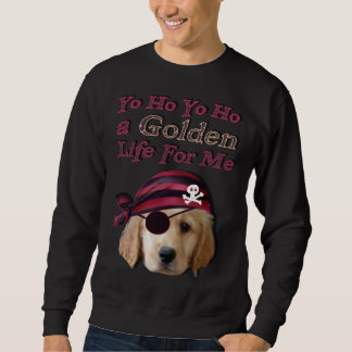 Sweatshirt Golden Retriever Dog A Golden Life