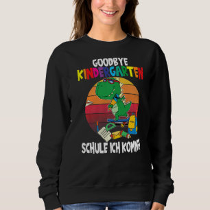 Sweatshirt Goodbye Kindergarten School Je viens Dino School