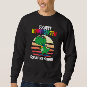 Sweatshirt Goodbye Kindergarten School Je viens Dino School