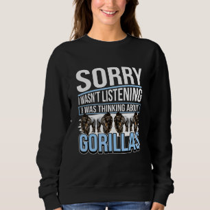 Sweatshirt Gorilla Cite Apes Je Pensais À Gorillas