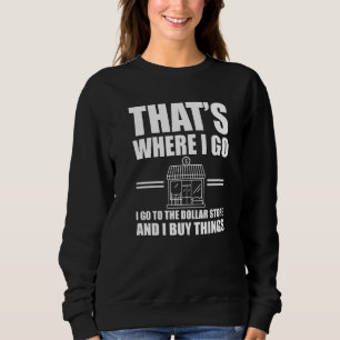 Sweatshirt Grand Devis de magasin de dollars