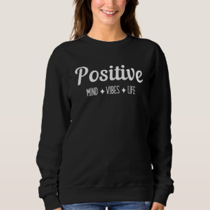 Sweatshirt Graphique de la vie des vibrations de l'esprit pos