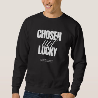 Sweatshirt Graphique Unisexe "Choisi Pas Chanceux"