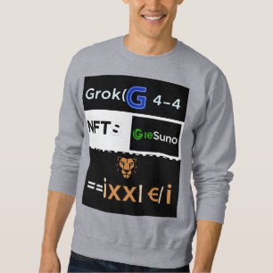 Sweatshirt Grok4 Intelligence artificielle parfaite Idée T-sh