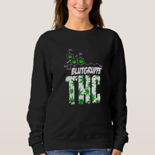 Sweatshirt Groupe Sanguin Thc Herbe Herbe Kiffen Bud Druffi T