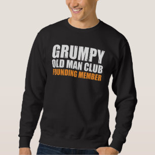 Sweatshirt Grumpy Old Man Club Membre fondateur Fundy Père G