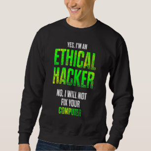 Sweatshirt Hacker éthique Cybersécurité It Pen Tester
