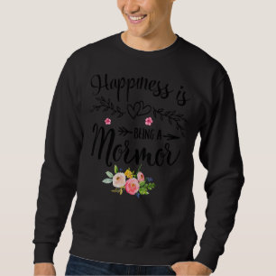 Sweatshirt Happiness Is Being A Mormor Women Floral Decor Gra