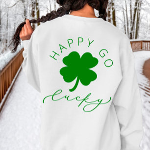 Sweatshirt Happy Go Lucky Shamrock St. Patrick’s Day Sweatshi