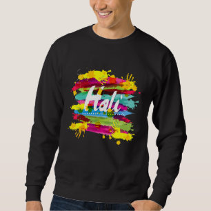 Sweatshirt Happy Holi 2022 India Colours Spring Festival Hind