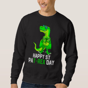 Sweatshirt Happy St Pat T Rex Patrick S Day Dinosaur Bo Drôle