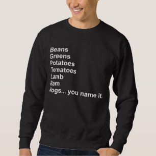Sweatshirt Haricots, verts, pommes de terre, tomates…